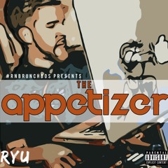 The Appetizer | Presented By: #RnBrunchBos