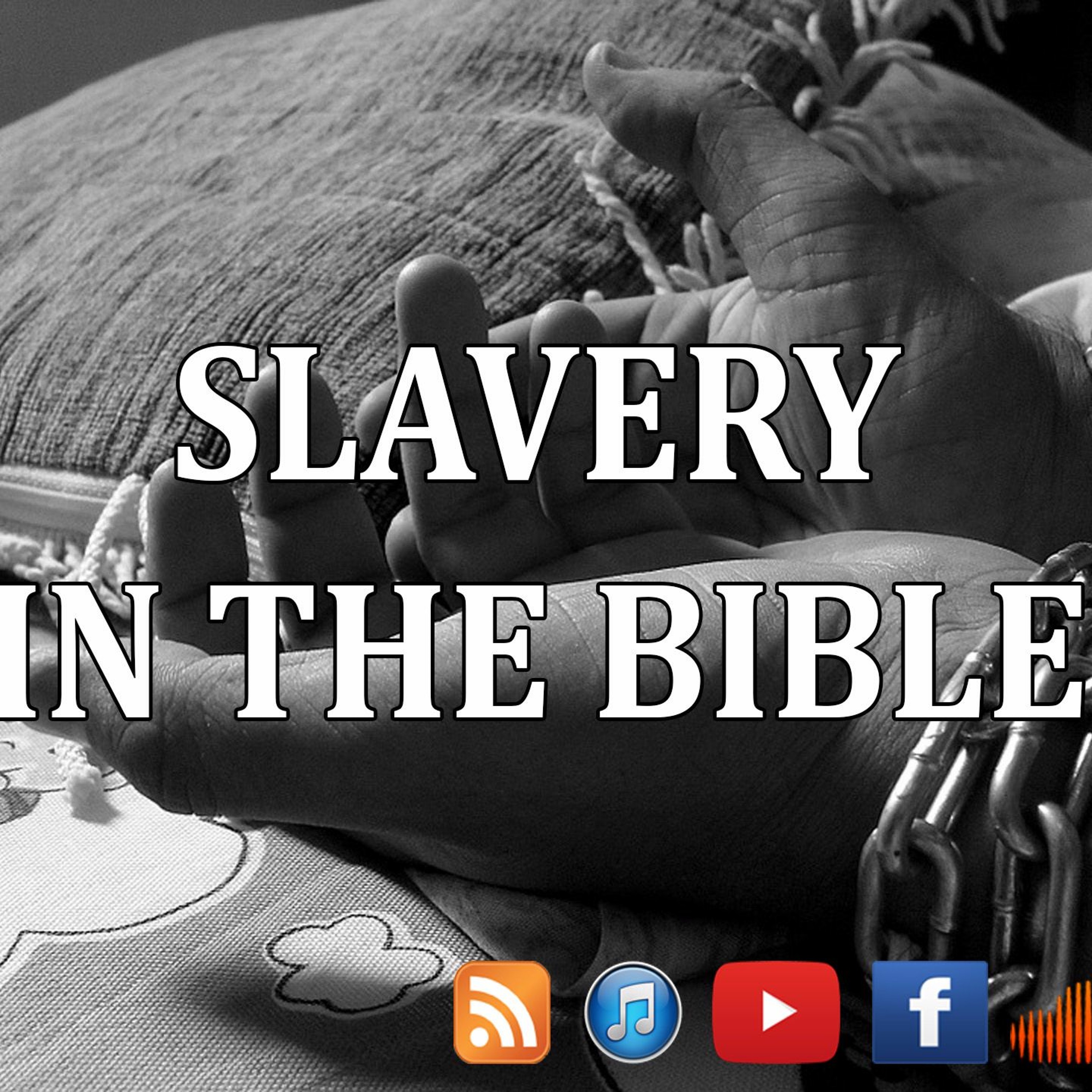 Slavery in Bible - Episode 19 episode artwork