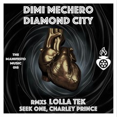 Dimi Mechero - Diamond City (Lolla Tek Remix)[MNFST]