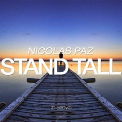 Nicolas Paz - Stand Tall (ft. Sehya)*BUY FOR FREE DOWNLOAD*