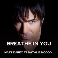 Breathe In You (Album mix) Matt Darey Ft Natalie Mc Cool