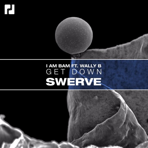 I Am Bam - Get Down ft. Wally B (Original Mix) OUT NOV 17