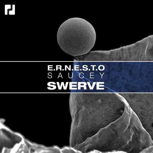 E.R.N.E.S.T.O - Saucey (Original Mix) OUT NOV 17