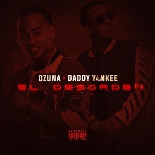 (R.A.F) Ozuna ft Daddy Yankee - El Desorden