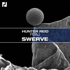 Hunter Reid - PB&J (Original Mix) OUT NOV 17