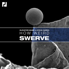 Elevator Musik, Steve Darko - How Weird (Original Mix) OUT NOV 17