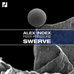 Alex Index - Peer Pressure (Original Mix) OUT NOV 17