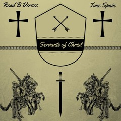 Read B. Verses - Servants of Christ feat. Tone Spain