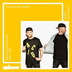Sola Records Takeover: Solardo - 11th November 2017