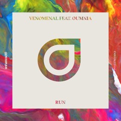 Venomenal - Run feat. Oumnia (Extended Mix) OUT NOW