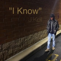 I Know - J.Kell