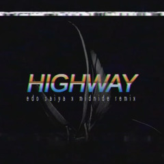 edo saiya - highway (midnide remix)(prod. lil biscuit)