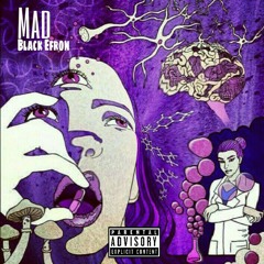 Mad (Pro. By Blasian Beats)