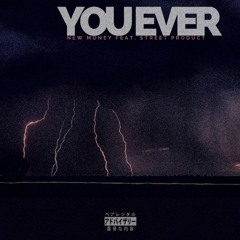 You Ever Feat. Street Product