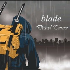 blade. (Prod by Santos Santana)