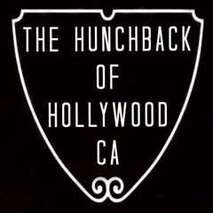 The Hunchback Of Hollywood CA