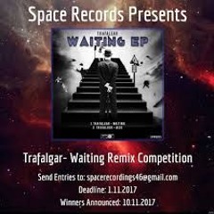 TRAFALGAR - WAITING (KREWAZA REMIX)CLIP