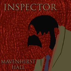 Mavenhirst Hall - Inspector