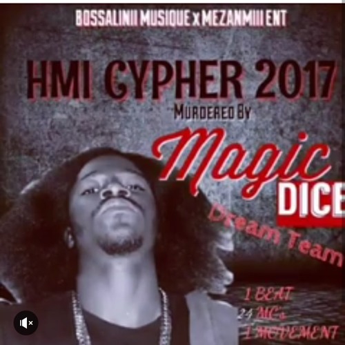 Magic dice hmi cypher ft fafa tru story