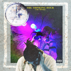 The Thinking Hour (Prod. by Fallen Roses & B dom)