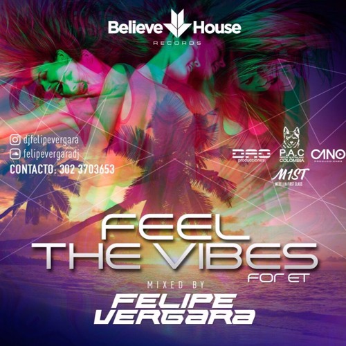 Feel The Vibes 001 -  By Felipe Vergara