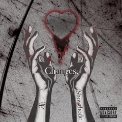 Changes (feat. Showtbode Locboi Stakks) (Prod. Pro Beats)