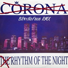 Corona - Rhythm Of The Night (BR41N0F808 RMX)