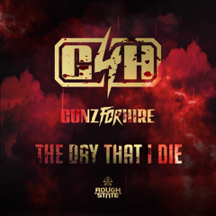 Gunz For Hire - The Day That I Die