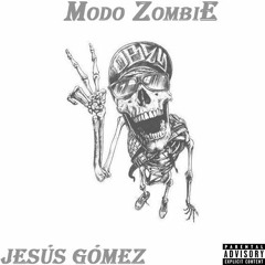 ☢Modo Zombie - Jesus Gomez☢