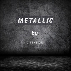 D - Tention - Metallic (Snippet + Preview)