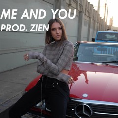 Me and You (Prod. Zien)