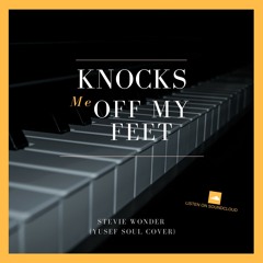 Knocks Me Off My Feet - Stevie Wonder (Yusef Soul Cover)