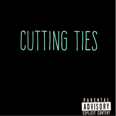 CUTTING TIES