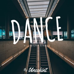 @Uneekintsworld - Dance ALL Night (Unmastered)