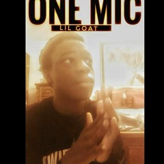 (theofficiallilgoat) Lil Goat - One Mic (Freestyle)(edited)