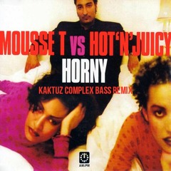Mousse T - Horny (KaktuZ Complex Bass Remix)[For free download click Buy]