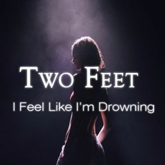 Two Feet - I Feel Like I'm Drowning [Instrumental]