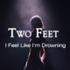 on Two Feet - I Feel Like I'm Drowning [Instrumental]