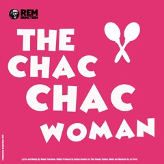 RemBunction - The Chac Chac  Woman