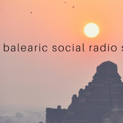 Balearic Social Radio Show 12.11.17