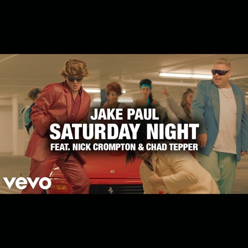 Jake Paul - Saturday Night (Song) feat. Nick Crompton & Chad Tepper FREE DOWNLOAD