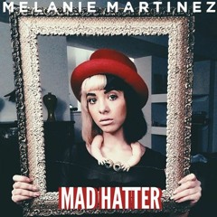 Melanie Martinez - Mad Hatter (Brain Drum Remix) FREE DOWNLOAD