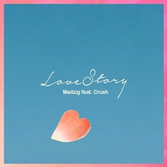 Love Story (Feat. CRUSH)