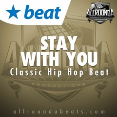 Instrumental - STAY WITH YOU - (Classic Hip Hop Beat by Allrounda)