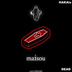 maisou - maisou [prod. T5UMUT5UMU]