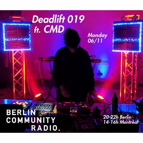 Guest mix - Deadlift 019 - Berlin Community Radio