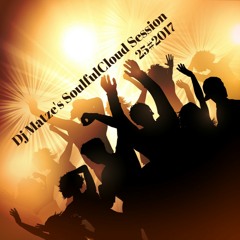⭐Dj Matze's SoulfulCloud Session 25#2017⭐