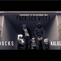 Docks - X-kalash - Criminel - Fuck - Les - Vices