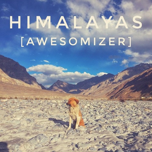 Himalayas [AwesomiZer] - ChillTrance