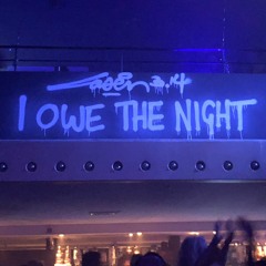 I Owe The Night Nov 11 2017
